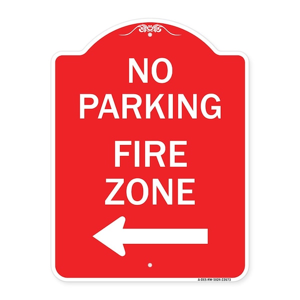 Signmission No Parking Sign Fire Zone W/ Left Arrow, Red & White Aluminum Sign, 18" x 24", RW-1824-23673 A-DES-RW-1824-23673 - main